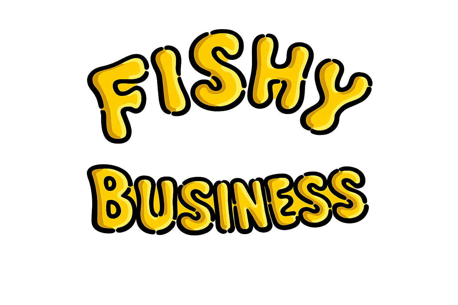 Fishy Business